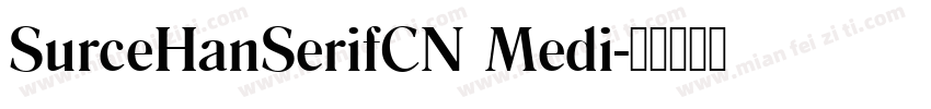 SurceHanSerifCN Medi字体转换